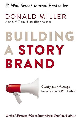 Building a Story Brand by Donald Miller